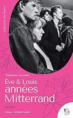 Ève & Louis, années Mitterrand